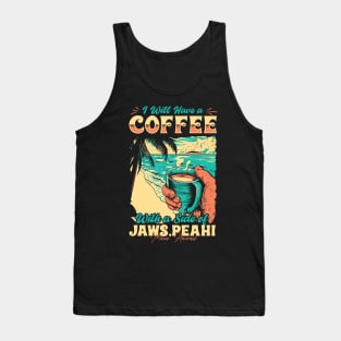 I will Have A Coffee with A side of beach Jaws (Peahi) - Maui, Hawaii Tank Top